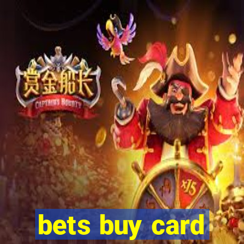 bets buy card