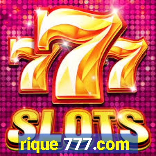 rique 777.com