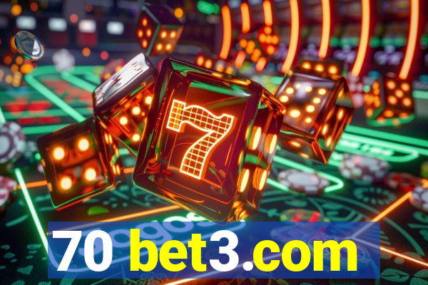 70 bet3.com