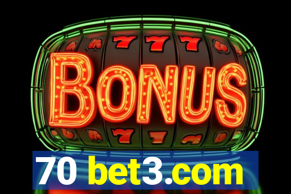 70 bet3.com