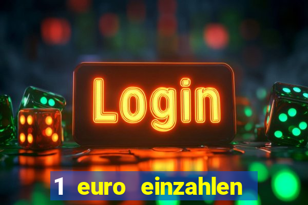 1 euro einzahlen casino bonus