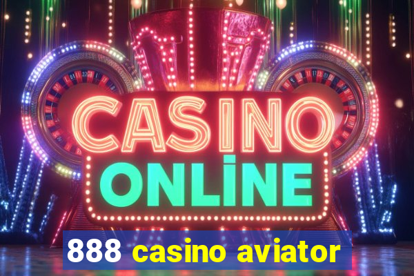 888 casino aviator