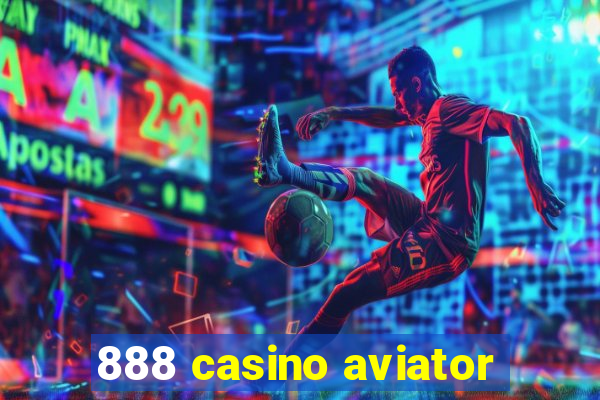 888 casino aviator