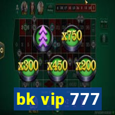 bk vip 777