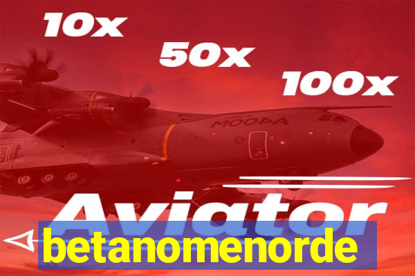 betanomenorde