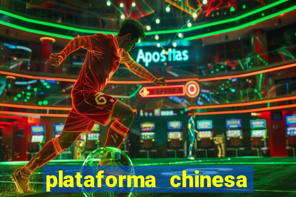 plataforma chinesa de jogo