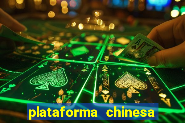 plataforma chinesa de jogo