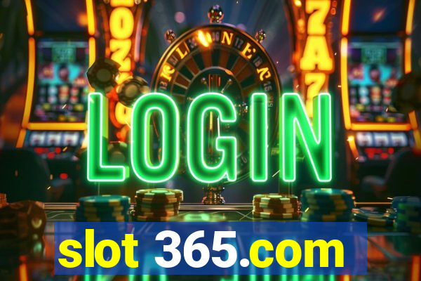 slot 365.com