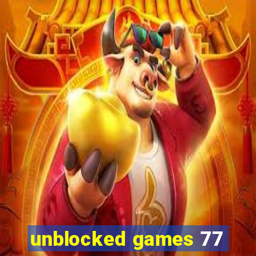 unblocked games 77