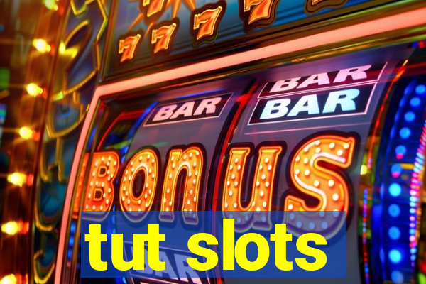 tut slots