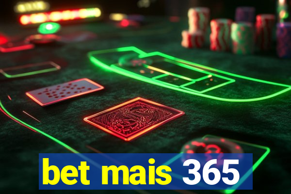 bet mais 365