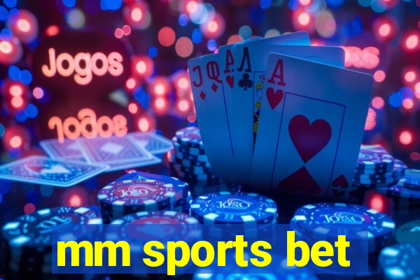 mm sports bet