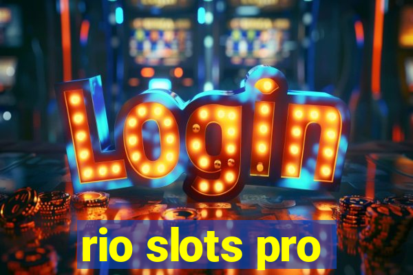 rio slots pro