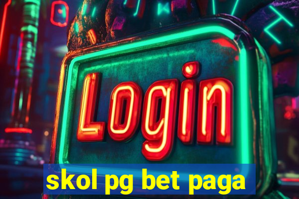 skol pg bet paga