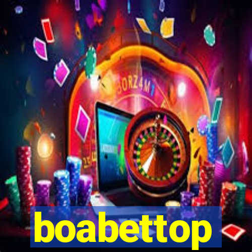 boabettop