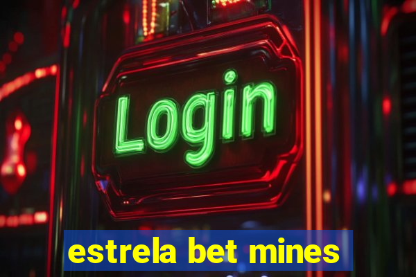 estrela bet mines