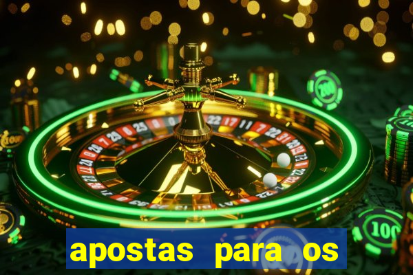 apostas para os jogos de hoje