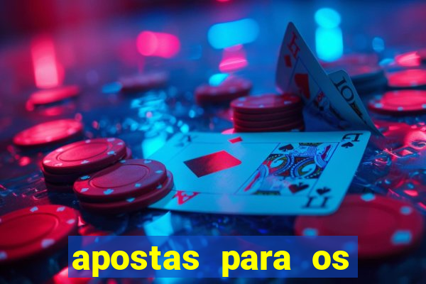 apostas para os jogos de hoje