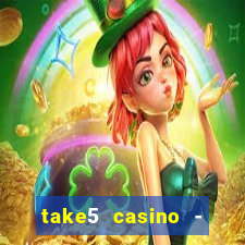 take5 casino - slot machines