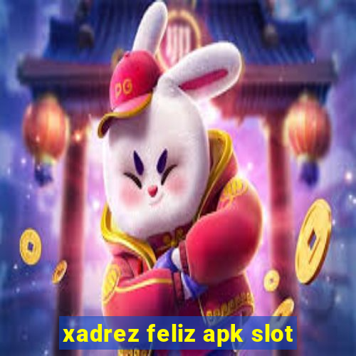 xadrez feliz apk slot