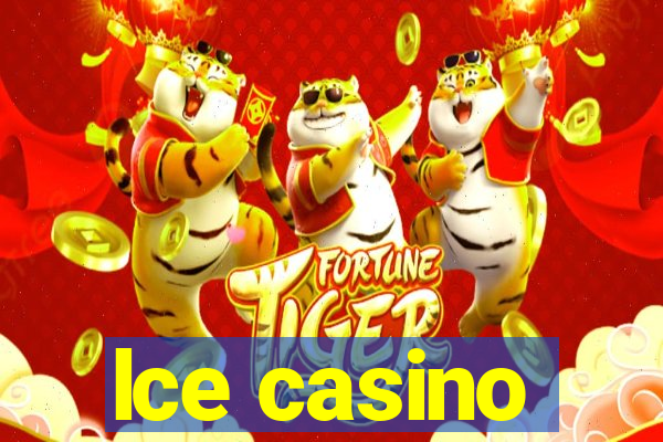 lce casino