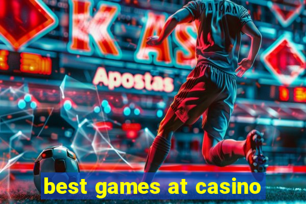 best games at casino