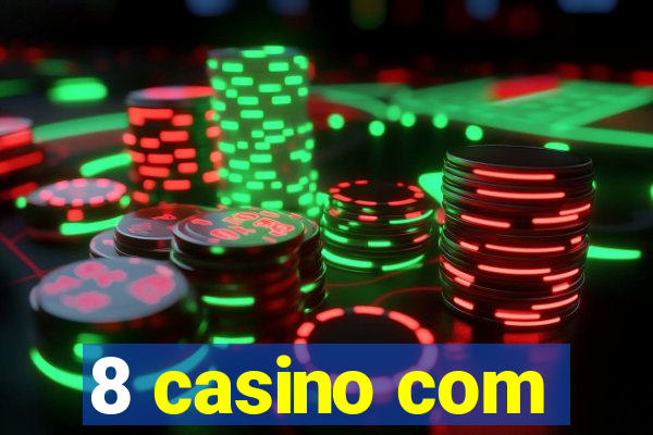 8 casino com