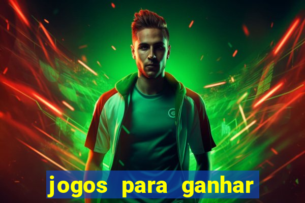 jogos para ganhar dinheiro seguro