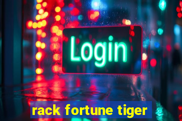 rack fortune tiger