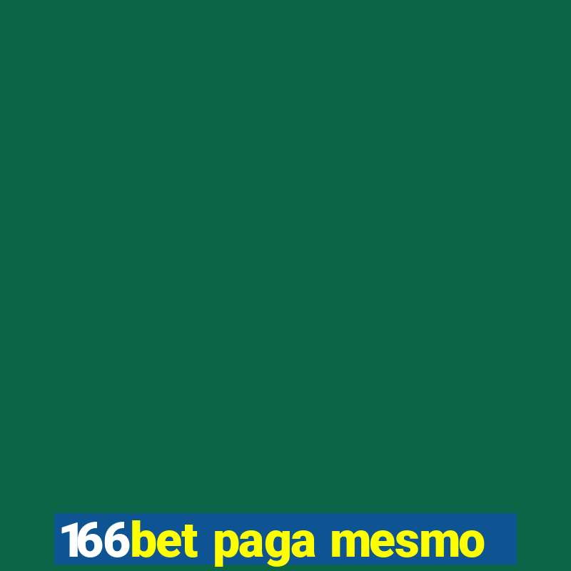 166bet paga mesmo