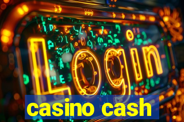 casino cash