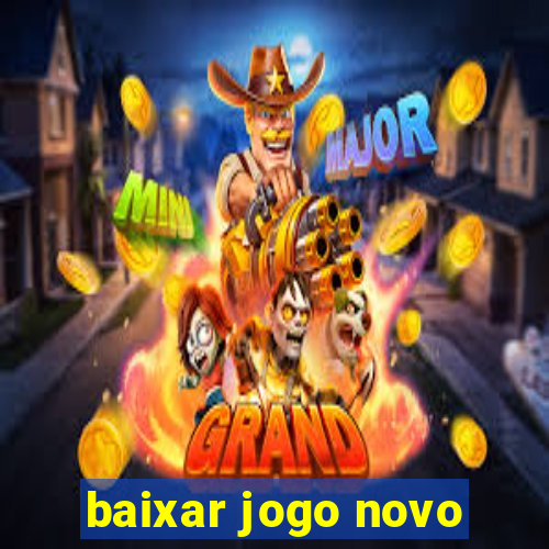 baixar jogo novo