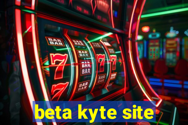 beta kyte site