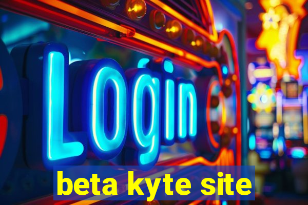 beta kyte site