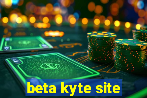 beta kyte site