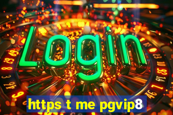 https t me pgvip8