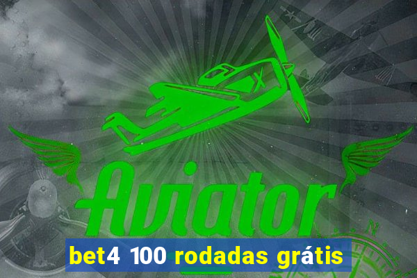 bet4 100 rodadas grátis