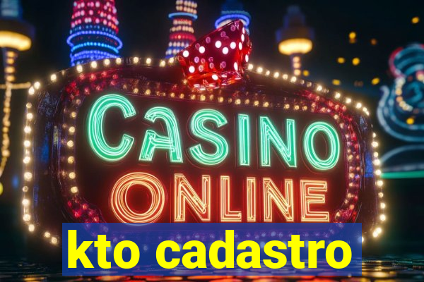 kto cadastro