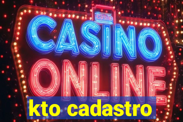 kto cadastro