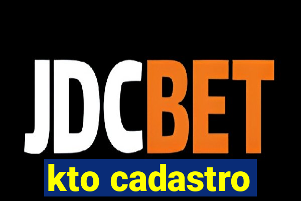 kto cadastro