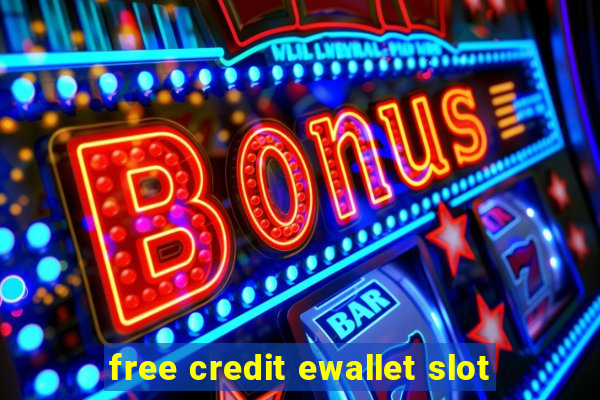 free credit ewallet slot