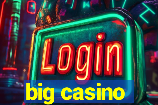 big casino