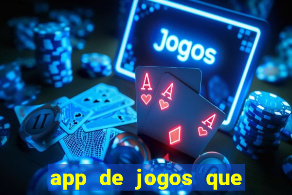 app de jogos que dao dinheiro