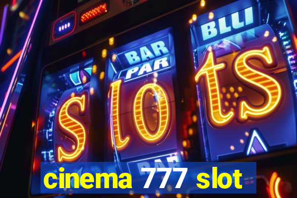 cinema 777 slot