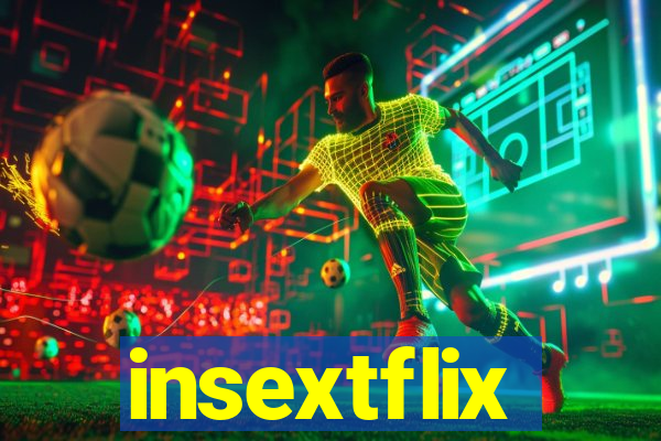 insextflix