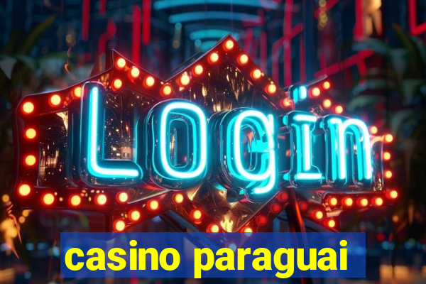 casino paraguai