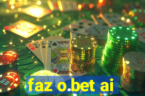 faz o.bet ai