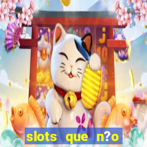 slots que n?o precisa depositar para sacar