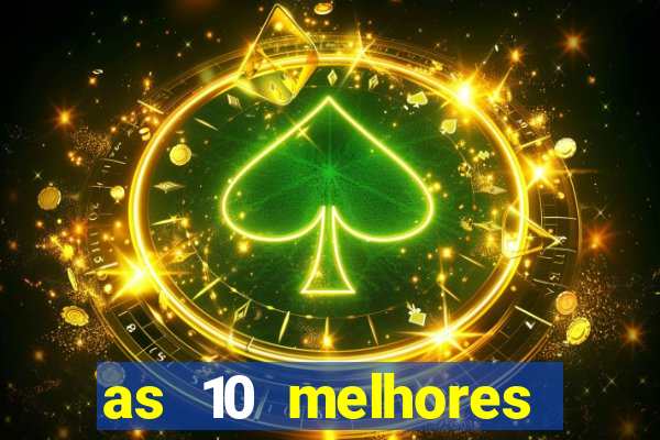 as 10 melhores casas de aposta