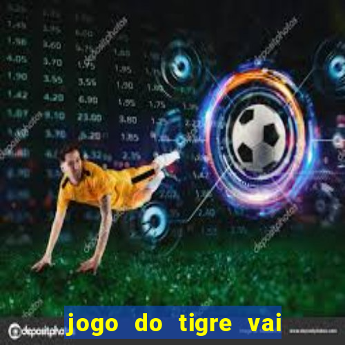 jogo do tigre vai ser proibido no brasil